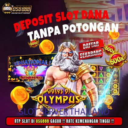 OSG888: Daftar Situs Slot Gacor Hari Ini Server Thailand Super Gacor X500